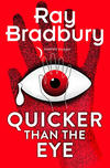 Quicker than the Eye